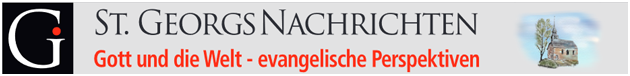 St. Georgsnachrichten - evangelische Perspektiven - Ev. St. Georgsgemeinde Steinbach (Taunus)