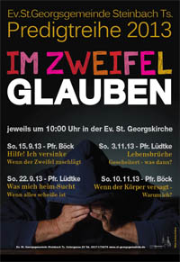 Predigtreihe 2013 - "Im Zweifel glauben"