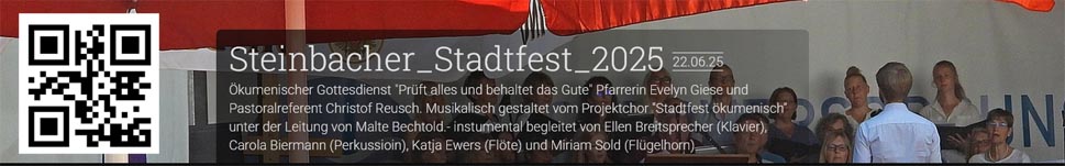 Ökumenischer Gottesdienst zum 20. Steinbacher Stadtfest 2025 mit dem Projektchor 